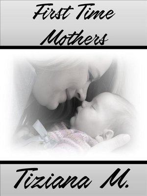 cover image of First Time Mothers